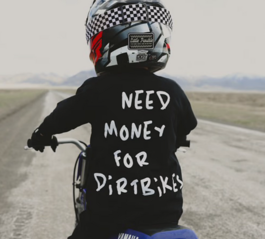 Need $ For Dirt Bikes T-Shirt